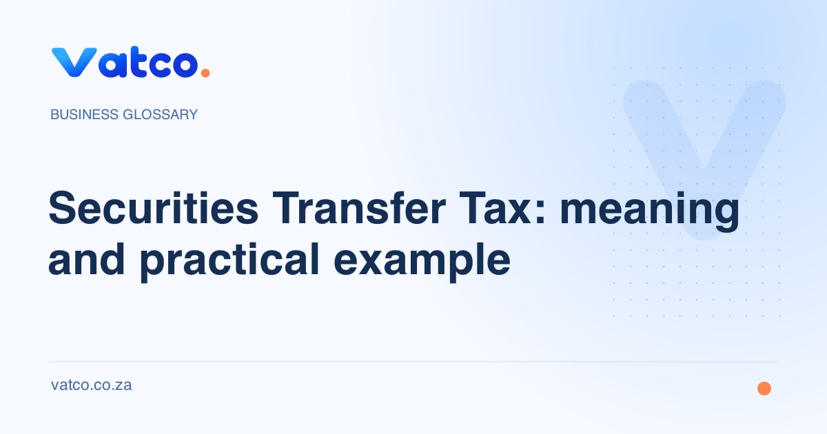 Securities Transfer Tax: meaning and practical example | Vatco